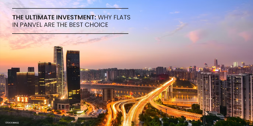 The Ultimate Investment_ Why Flats in Panvel are the Best Choice